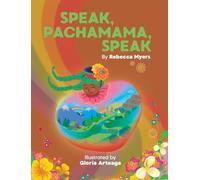 Speak, Pachamama, Speak