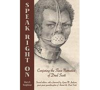 Speak Right On: Conjuring the Slave Narrative of Dred Scott