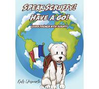 Speak Scruffy! Have a Go! Learn French with Scruffy