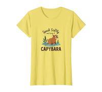 Speak Softly and Carry a Capybara - Cute Animal Design T-Shirt, Women, Lemon, XL