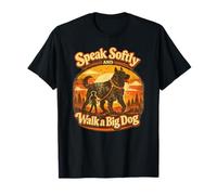 Speak Softly and Walk A Big Dog T-Shirt