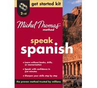 Speak Spanish: Get Started Kit (Michel Thomas Get Started)