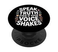 Speak The Truth Even If Your Voice Shakes PopSockets Adhesive PopGrip