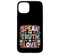 Speak The Truth In Love Kind Honesty Faith - Case for iPhone 15 Plus