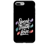 Speak The Truth In Love Kind Honesty Faith - Case for iPhone 7 Plus/8 Plus