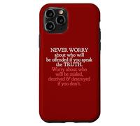 Speak The Truth No Matter Who Takes Offense John 8 32 Case for iPhone 11 Pro