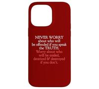 Speak The Truth No Matter Who Takes Offense John 8 32 Case for iPhone 14 Pro Max
