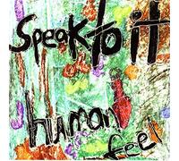 Speak To It By Human Feel (2004-10-25)