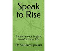 Speak to Rise: Transform your English, transform your life