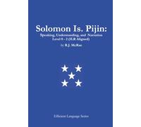 Speak & Understand Solomon Islands Pijin: Speaking, Understanding, and Narration Level 0-2 (ILR Aligned) (Speak & Understand: Melanesia Series)