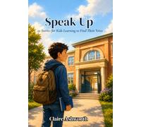 Speak Up: 20 Stories for Kids Learning to Find Their Voice