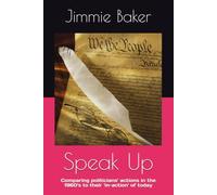 Speak Up: Comparing politicians' actions in the 1960's to their 'in-action' of today (my eventful life books plus)