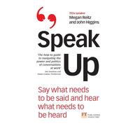 Speak Up – Say What Needs to Be Said and Hear What Needs to Be Heard – Pearson Education