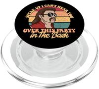 Speak Up I Can't Hear You Over This Party In The Back Mullet PopSockets PopGrip for MagSafe
