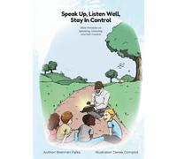 Speak Up, Listen Well, Stay In Control: Bible Proverbs on Speaking, Listening, and Self-Control: 1 (The Path Of The Wise: Proverbs For Growing Minds)