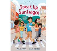 Speak Up, Santiago!: (A Hillside Valley Graphic Novel)