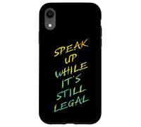 Speak Up While It's Still Legal - Free Speech Grunge Graphic Case for iPhone XR