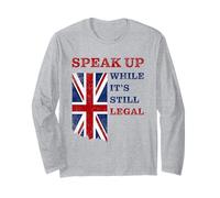 Speak Up - While It's Still Legal: Free Speech UK Long Sleeve T-Shirt