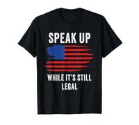 Speak Up - While It's Still Legal: Free Speech USA T-Shirt