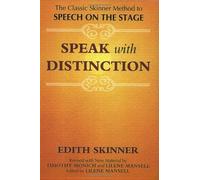 Speak with Distinction (Applause Acting Series): Written by Edith Skinner, 1989 Edition, (Revised edition) Publisher: Applause Theatre Book Publishers [Paperback]