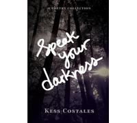 Speak Your Darkness