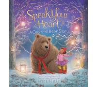 Speak Your Heart: A Coco and Bear Story (The Coco and Bear)