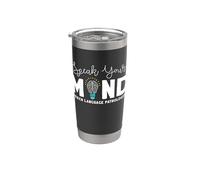 Speak Your Mind Speech Language Pathologist SLP Therapy Stainless Steel Insulated Tumbler