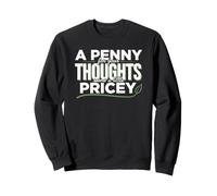 Speak your thoughts with clever sarcasm right now Sweatshirt