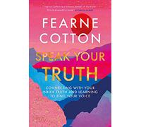 Speak Your Truth: The Sunday Times top ten bestseller