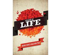 Speakers of Life: How to live an everyday prophetic lifestyle