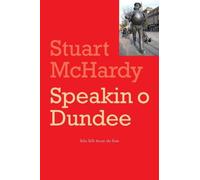 Speakin o Dundee: Tales Tellt Aroun the Toun