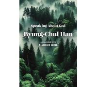 Speaking About God: A Dialogue with Simone Weil