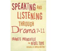 Speaking and Listening through Drama 7-11
