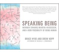 Speaking Being: Werner Erhard, Martin Heidegger, and a New Possibility of Being Human – Wiley-VCH