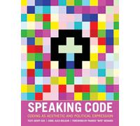 Speaking Code - Coding as Aesthetic and Political Expression