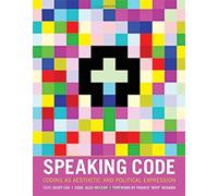 [(Speaking Code: Coding as Aesthetic and Political Expression)] [Author: Geoff Cox] published on (December, 2012)