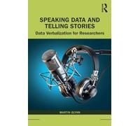 Speaking Data and Telling Stories: Data Verbalization for Researchers