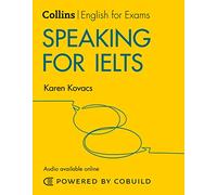 Speaking for IELTS (With Answers and Audio): IELTS 5-6+ (B1+) (Collins English for IELTS)