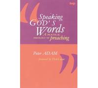 Speaking God's Words: Practical Theology of Preaching
