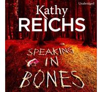 Speaking in Bones by Kathy Reichs (2015-07-30)