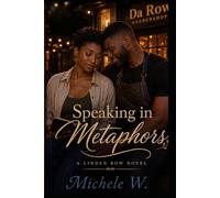Speaking in Metaphors: 4 (THE LINDEN ROW NOVELS)