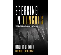 Speaking in Tongues: A Multidisciplinary Defense