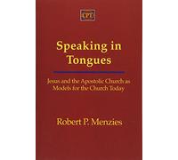 Speaking in Tongues: Jesus and the Apostolic Church as Models for the Church Today