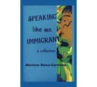 Speaking Like an Immigrant: a collection
