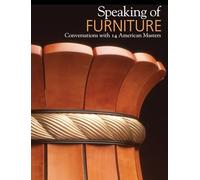 Speaking of Furniture: Conversations with 14 American Masters