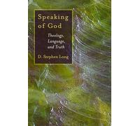 Speaking of God: Theology, Language, and Truth (Eerdmans Ekklesia Series)