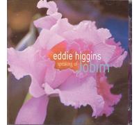 Speaking of Jobim by EDDIE HIGGINS (2000-10-24)
