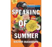 Speaking of Summer: A Novel