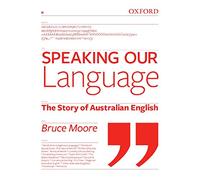 Speaking our Language: The Story of Australian English