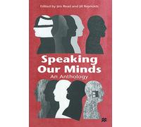 Speaking Our Minds: An Anthology of Personal Experiences of Mental Distress and its Consequences